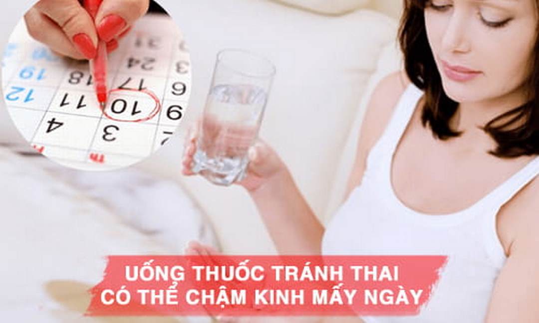 Uống thuốc tránh thai có thể chậm kinh mấy ngày?